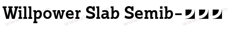 Willpower Slab Semib字体转换